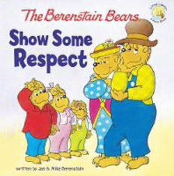 BERENSTAIN BEARS SHOW SOME RESPECT, THE