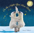 ON THE NIGHT YOU WERE BORN