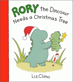 RORY THE DINOSAUR NEEDS A CHRISTMAS TREE