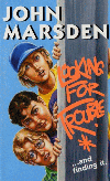 LOOKING FOR TROUBLE