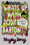WHAT'S UP WITH JODY BARTON?