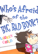 WHO'S AFRAID OF THE BIG BAD BOOK?