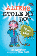 ALIENS STOLE MY DOG