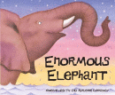 ENORMOUS ELEPHANT