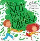 I DO NOT EAT THE COLOUR GREEN!