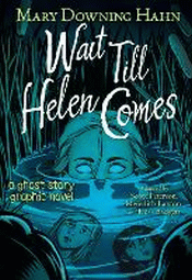 WAIT TILL HELEN COMES: GRAPHIC NOVEL