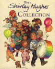 SHIRLEY HUGHES COLLECTION, THE