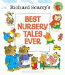 RICHARD SCARRY'S BEST NURSERY TALES EVER