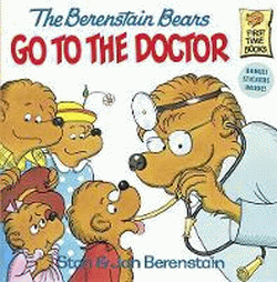 BERENSTAIN BEARS GO TO THE DOCTOR