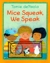 MICE SQUEAK, WE SPEAK