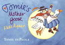 TOMIE'S MOTHER GOOSE FLIES AGAIN