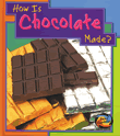 HOW IS CHOCOLATE MADE?