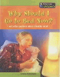WHY SHOULD I GO TO BED NOW?