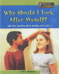 WHY SHOULD I LOOK AFTER MYSELF?