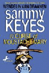 SAMMY KEYES AND THE CURSE OF MOUSTACHE MARY