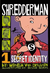 SHREDDERMAN: SECRET IDENTITY