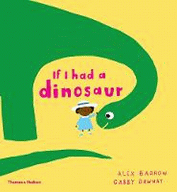 IF I HAD A DINOSAUR