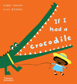 IF I HAD A CROCODILE