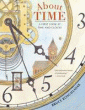 ABOUT TIME: A FIRST LOOK AT TIME AND CLOCKS