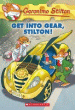 GET INTO GEAR, STILTON!
