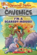I'M A SCAREDY-MOUSE!