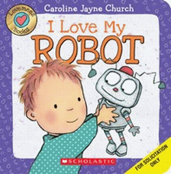 I LOVE MY ROBOT BOARD BOOK
