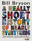 REALLY SHORT HISTORY OF NEARLY EVERYTHING, A