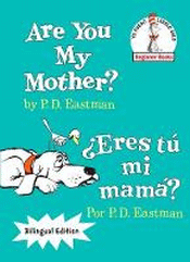 ARE YOU MY MOTHER?/ERES TU MI MAMA?