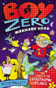 BOY ZERO WANNABE HERO: CURSE OF THE CATASTROPHIC C