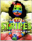 BAD CASE OF STRIPES, A