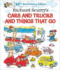 CARS AND TRUCKS AND THINGS THAT GO 50TH ANNIVERSAR
