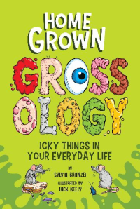 HOMEGROWN GROSSOLOGY