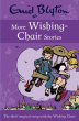 MORE WISHING-CHAIR STORIES