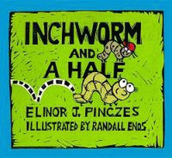 INCHWORM AND A HALF