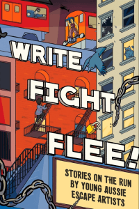 WRITE FIGHT FLEE! STORIES ON THE RUN BY YOUNG AUSS