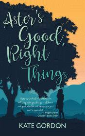 ASTER'S GOOD, RIGHT THINGS