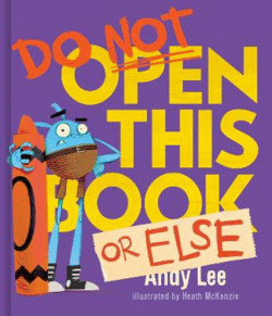 DO NOT OPEN THIS BOOK OR ELSE