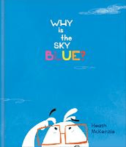 WHY IS THE SKY BLUE?