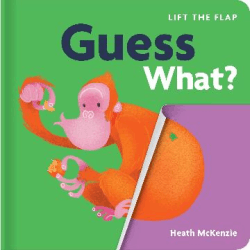GUESS WHAT? BOARD BOOK