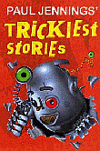 PAUL JENNINGS' TRICKIEST STORIES