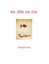 LITTLE RED FISH, THE