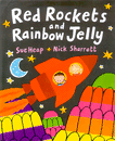 RED ROCKETS AND RAINBOW JELLY