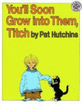 YOU'LL SOON GROW INTO THEM, TITCH