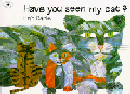 HAVE YOU SEEN MY CAT?