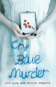 CRY BLUE MURDER
