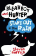 BLEAKBOY AND THE HUNTER STAND OUT IN THE RAIN