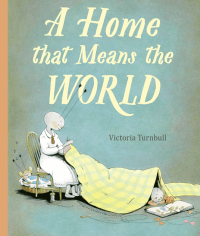 HOME THAT MEANS THE WORLD, THE