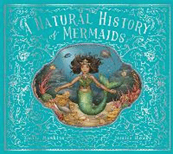 NATURAL HISTORY OF MERMAIDS, A