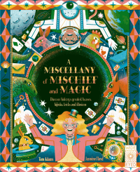 MISCELLANY OF MISCHIEF AND MAGIC, A