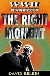 RIGHT MOMENT, THE